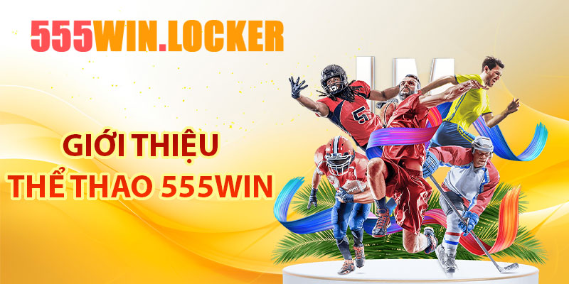 Giới thiệu thể thao 555Win